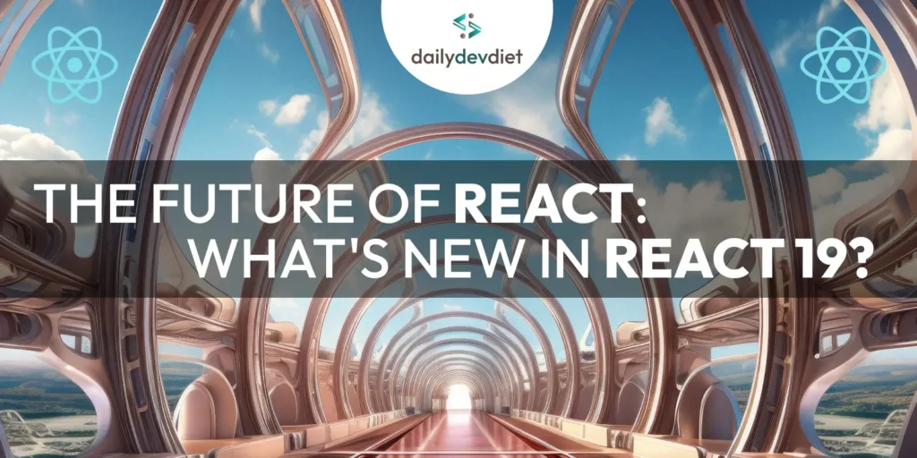 the future of react - dailydevdiet