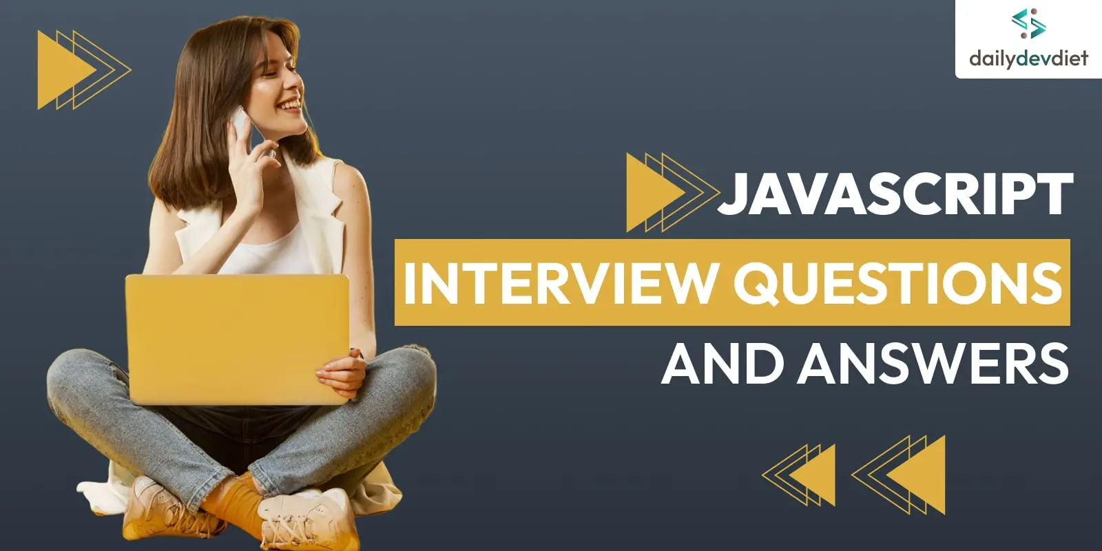 30+ JavaScript Interview Questions and Answers - DailyDevDiet